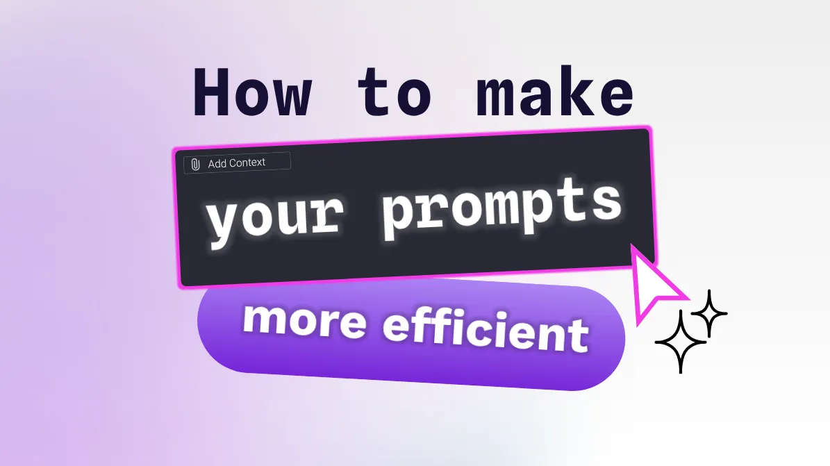 Prompt Done How to make your prompts more efficient