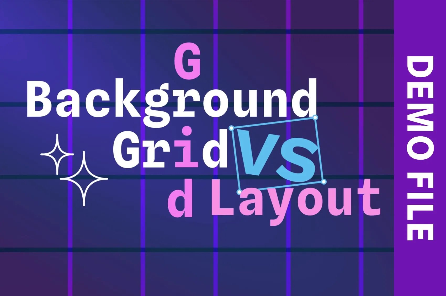 Background Grid vs Grid Layout Demo File.