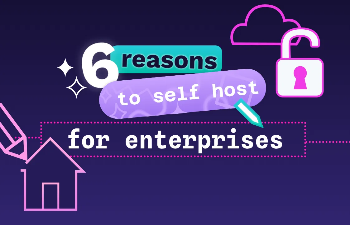 "6 reasons to self host for enterprises" title written in the center of the image, an open lock icon in the upper right and a house icon in the lower left.